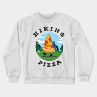 hiking and pizza funny cute Crewneck Sweatshirt